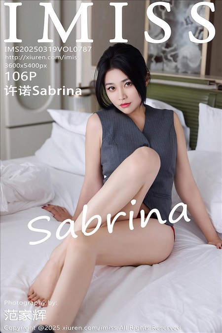[IMISS爱蜜社] 2025.03.19 VOL.787 许诺Sabrina[106+1P／893MB]推荐预览图